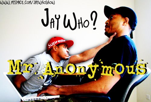[Jay+Who+Mr[1].+Anonymous.jpg]